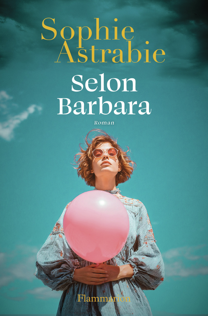 Selon Barbara - Sophie Astrabie - FLAMMARION