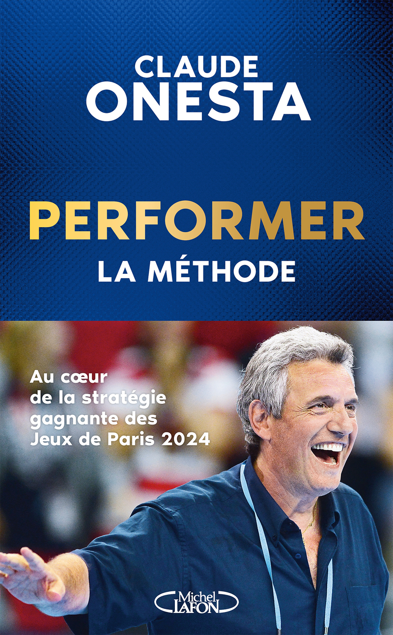 Performer - La méthode - Claude Onesta - MICHEL LAFON