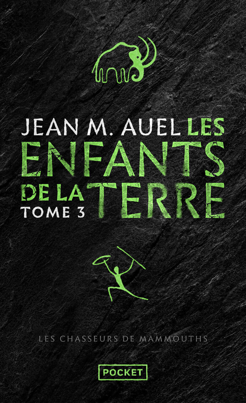 Les Enfants de la Terre - tome 3 Les chasseurs de mammouths - Jean M. Auel - POCKET