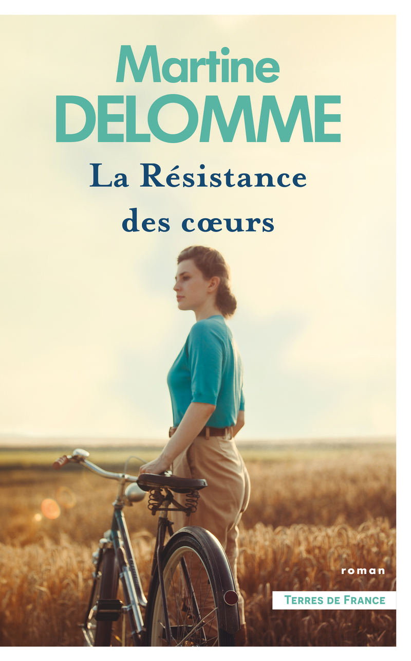 La Résistance des coeurs - Martine Delomme - PRESSES CITE
