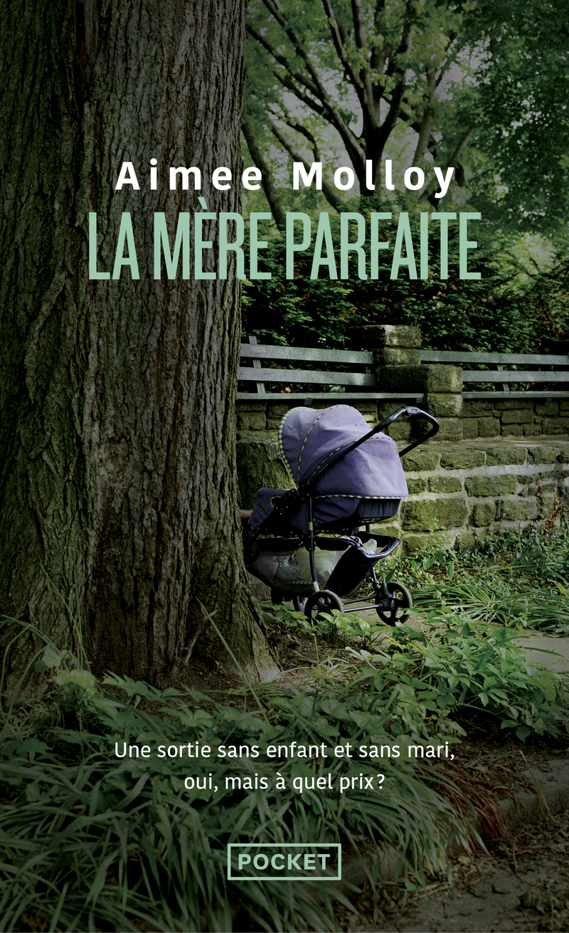 La Mère parfaite - Aimée Molloy - POCKET