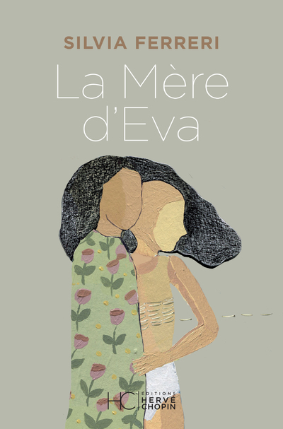 La Mère d'éva - Silvia Ferreri - HERVE CHOPIN ED