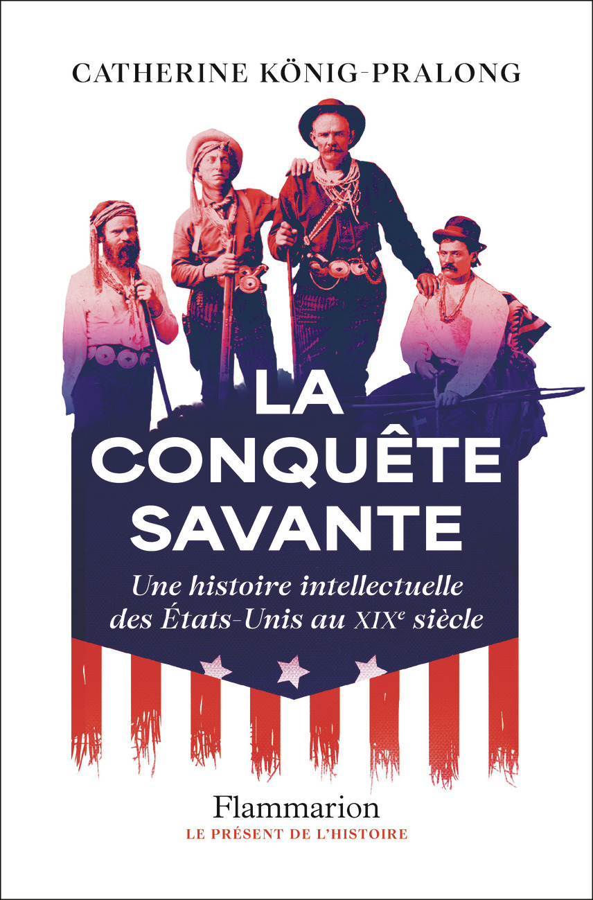 La conquête savante - Catherine König-Pralong - FLAMMARION