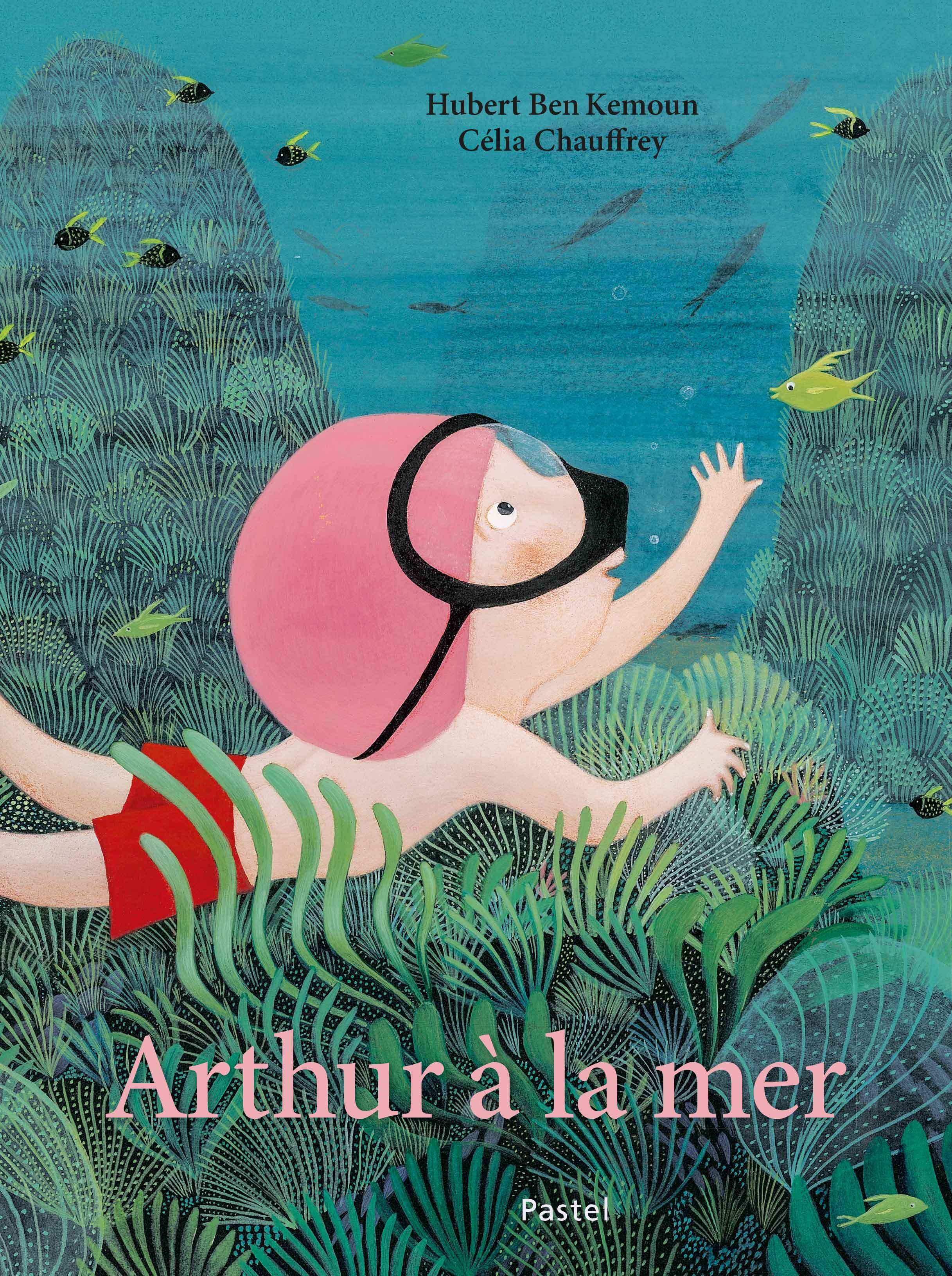 Arthur à la mer -  Chauffrey Célia, Hubert Ben Kemoun - EDL