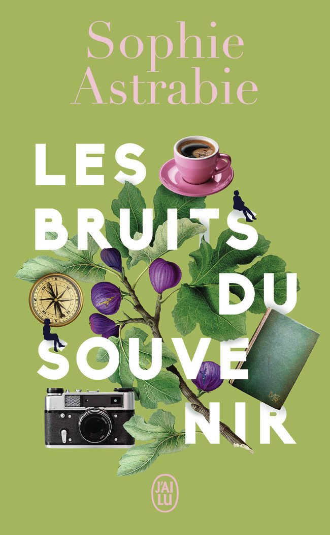 Les bruits du souvenir - Sophie Astrabie - J'AI LU