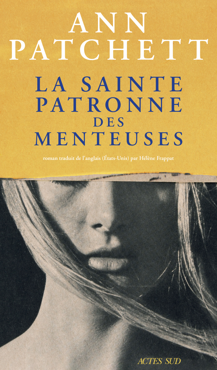 La sainte patronne des menteuses - Ann Patchett - ACTES SUD