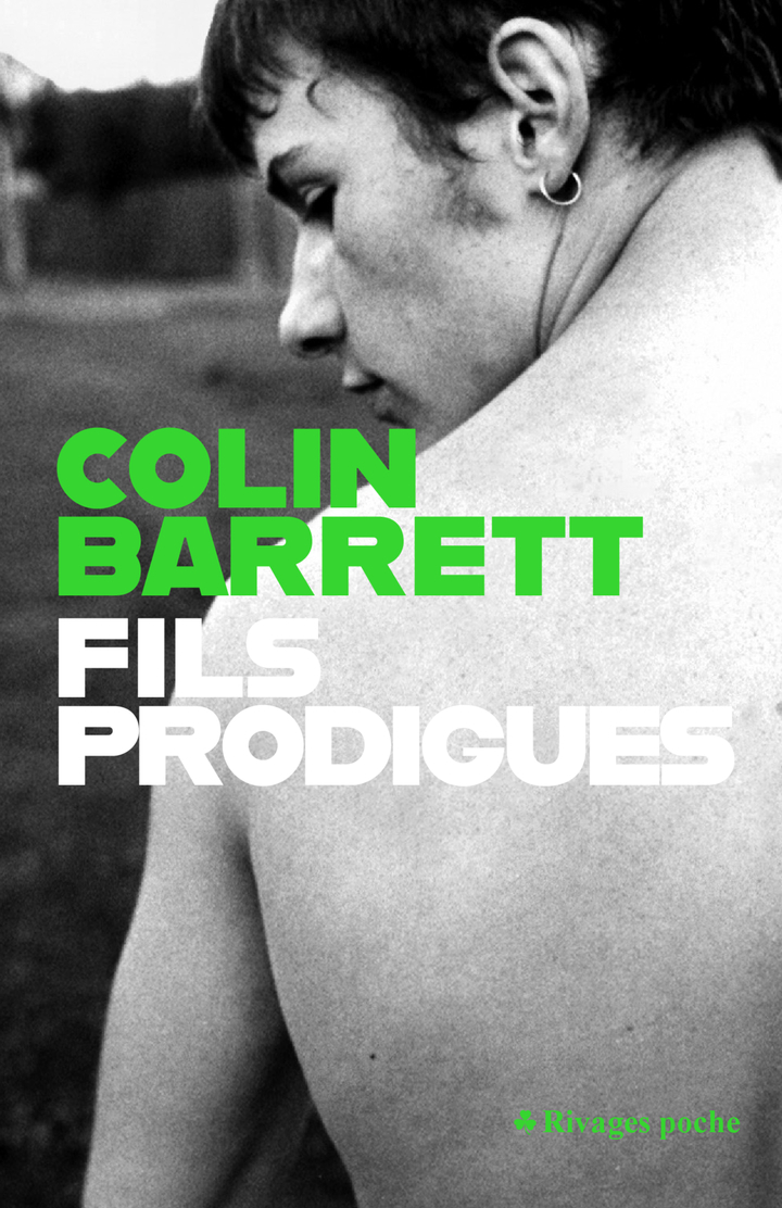 Fils prodigues - Colin Barrett - RIVAGES