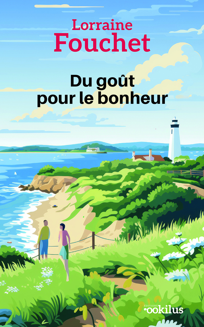 Du goût pour le bonheur - Lorraine Fouchet - OOKILUS