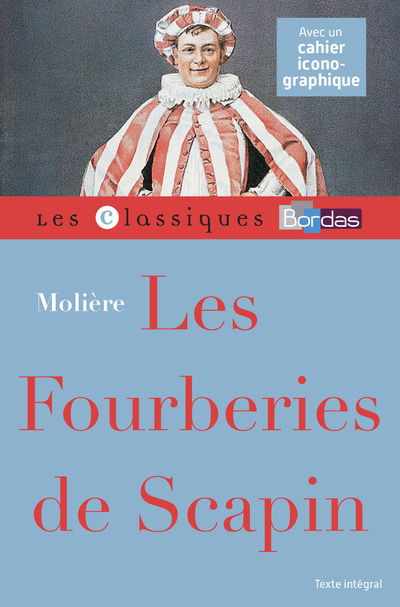 Classiques Bordas - Les Fourberies de Scapin - Molière -  Molière, Bernard Chédozeau, Frédéric Levy - BORDAS
