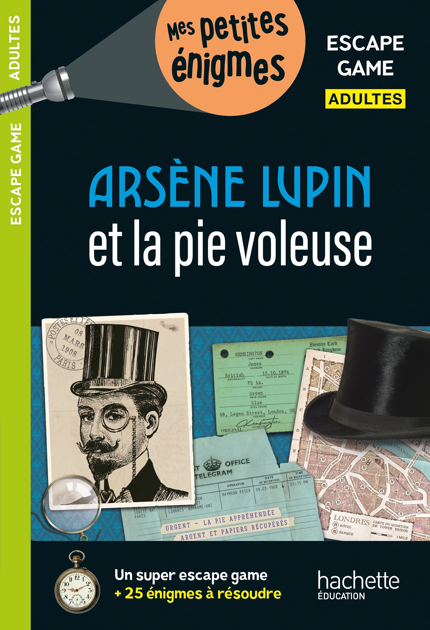 Escape game Adultes Arsène Lupin et la pie voleuse - Arnaud Cebollada - HACHETTE EDUC