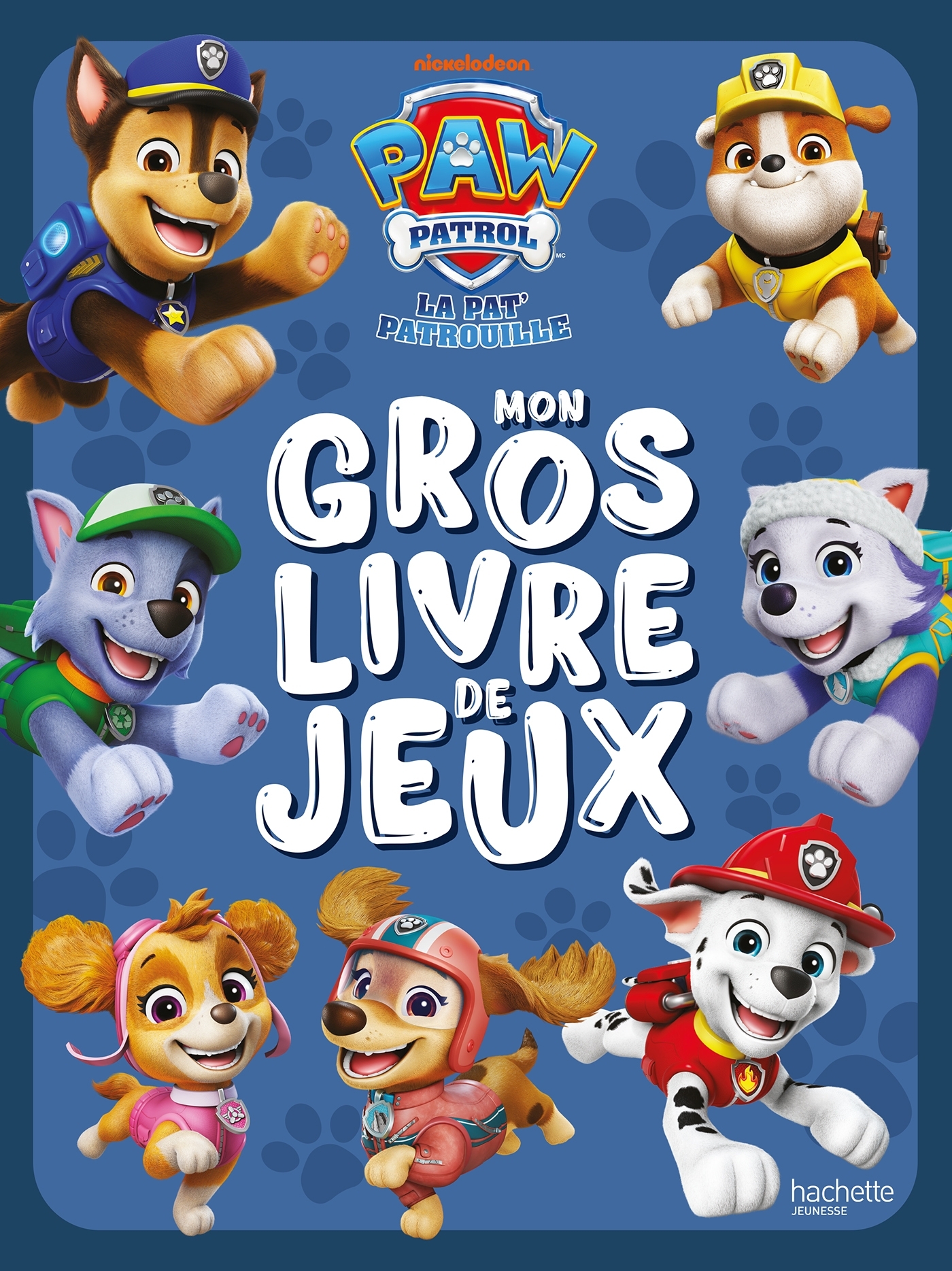 La Pat' Patrouille - Mon gros livre de jeux -   - HACHETTE JEUN.