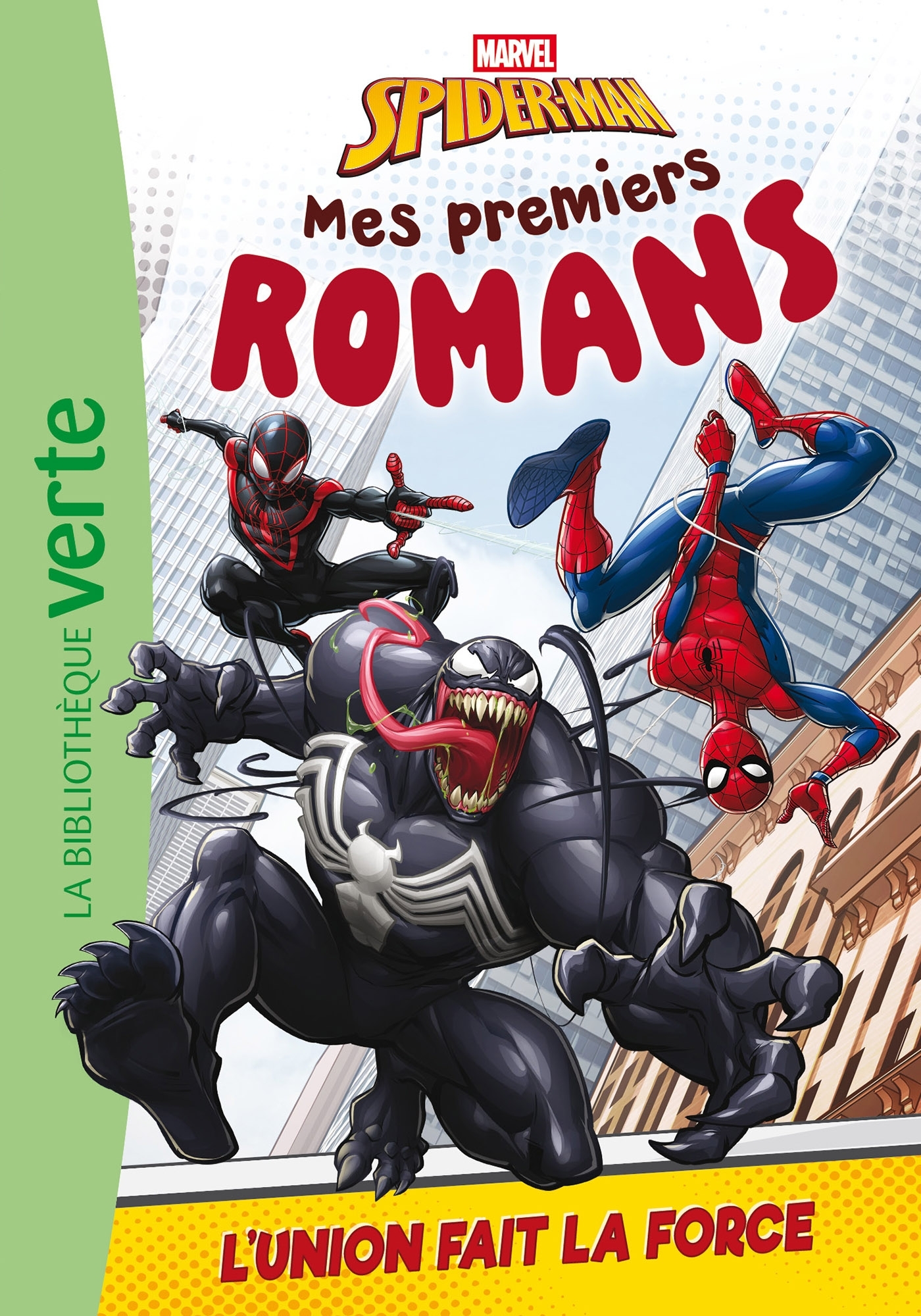 Mes premiers romans Spider-Man, Tome 05 - L'union fait la force -  Marvel - HACHETTE JEUN.