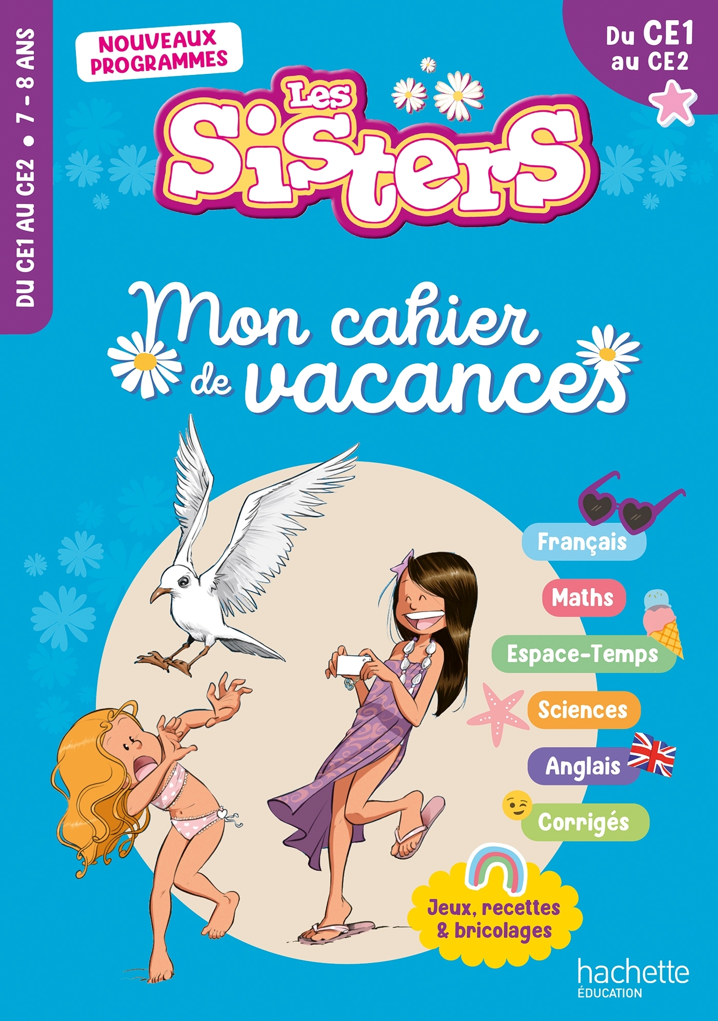 Les Sisters - Mon cahier de vacances 2026 - CE1 / CE2 - Marion Fallot - HACHETTE EDUC