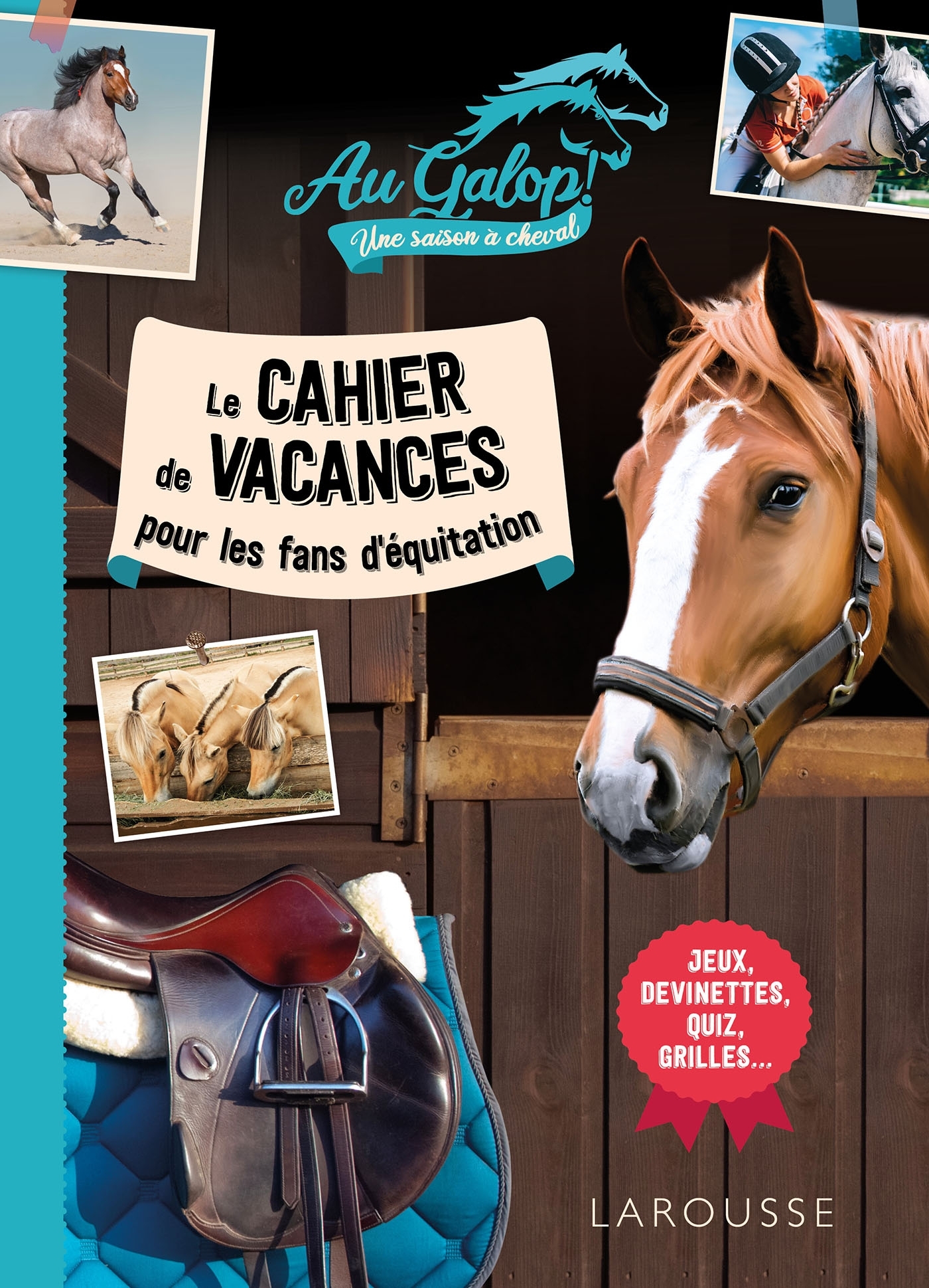 Cahier de vacances AU GALOP pour les fans d'équitation - Béatrix Lot - LAROUSSE