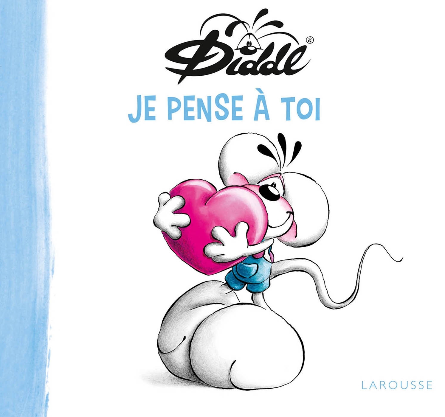 Diddl Je pense à toi - Thomas GOLETZ - LAROUSSE
