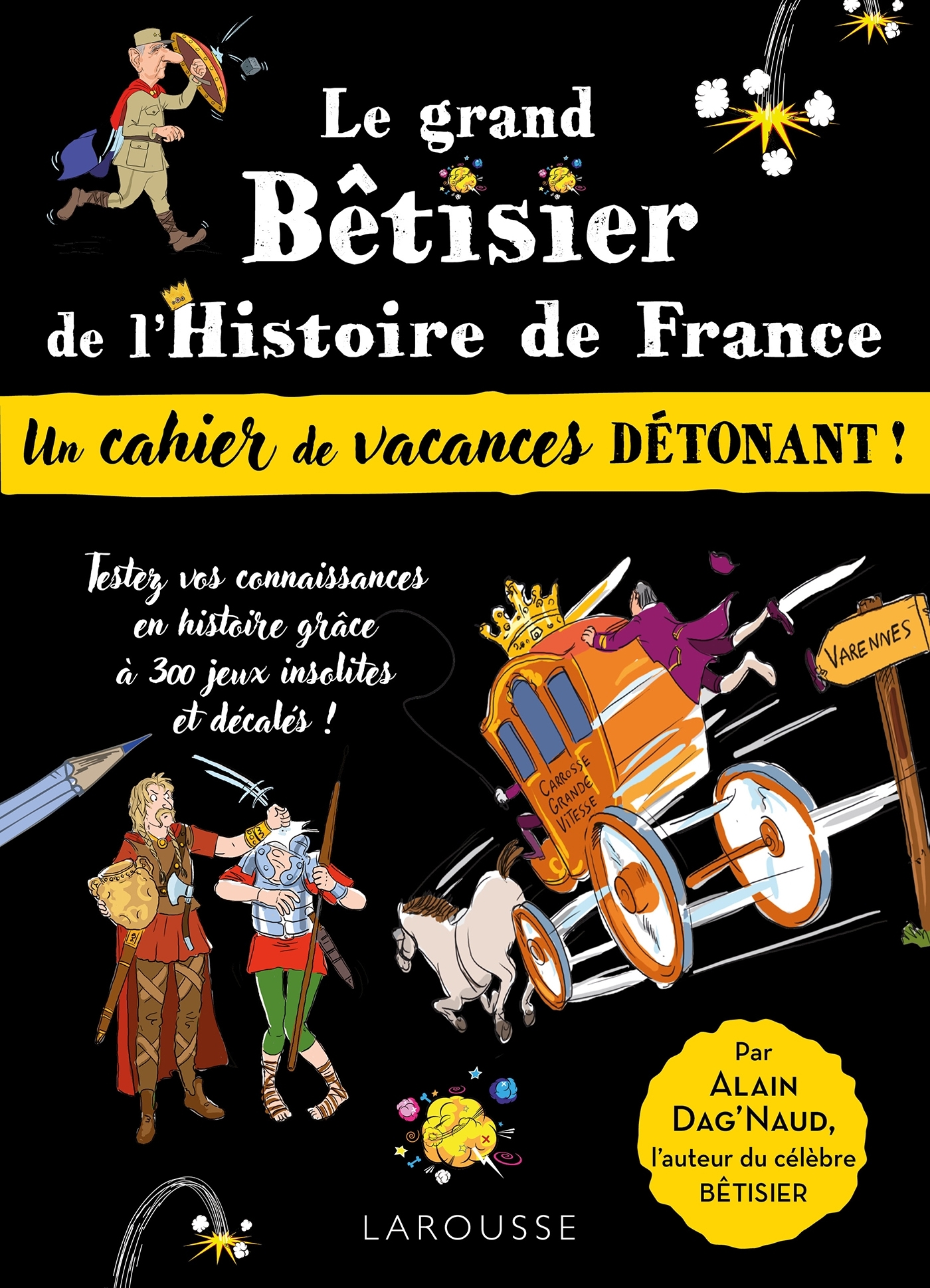 Cahier de vacances adultes - spécial Grand bêtisier de l'histoire de France -  - LAROUSSE