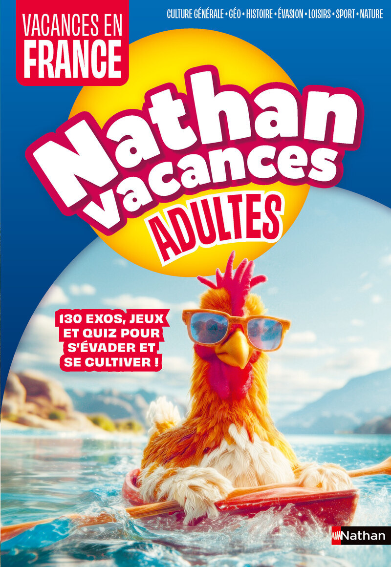 Cahier de vacances - Nathan Vacances Adultes Vacances en France - Kathie Fagundez, Sophie Nanteuil - NATHAN