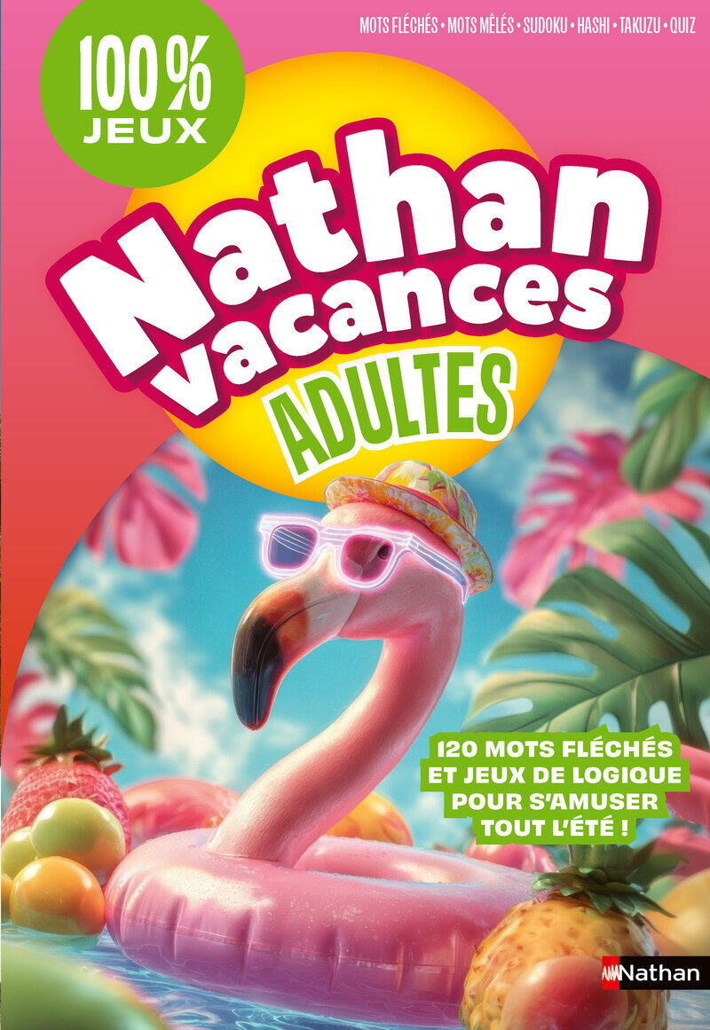 Cahier de vacances - Nathan Vacances Adultes 100 % jeux -  Collectif - NATHAN