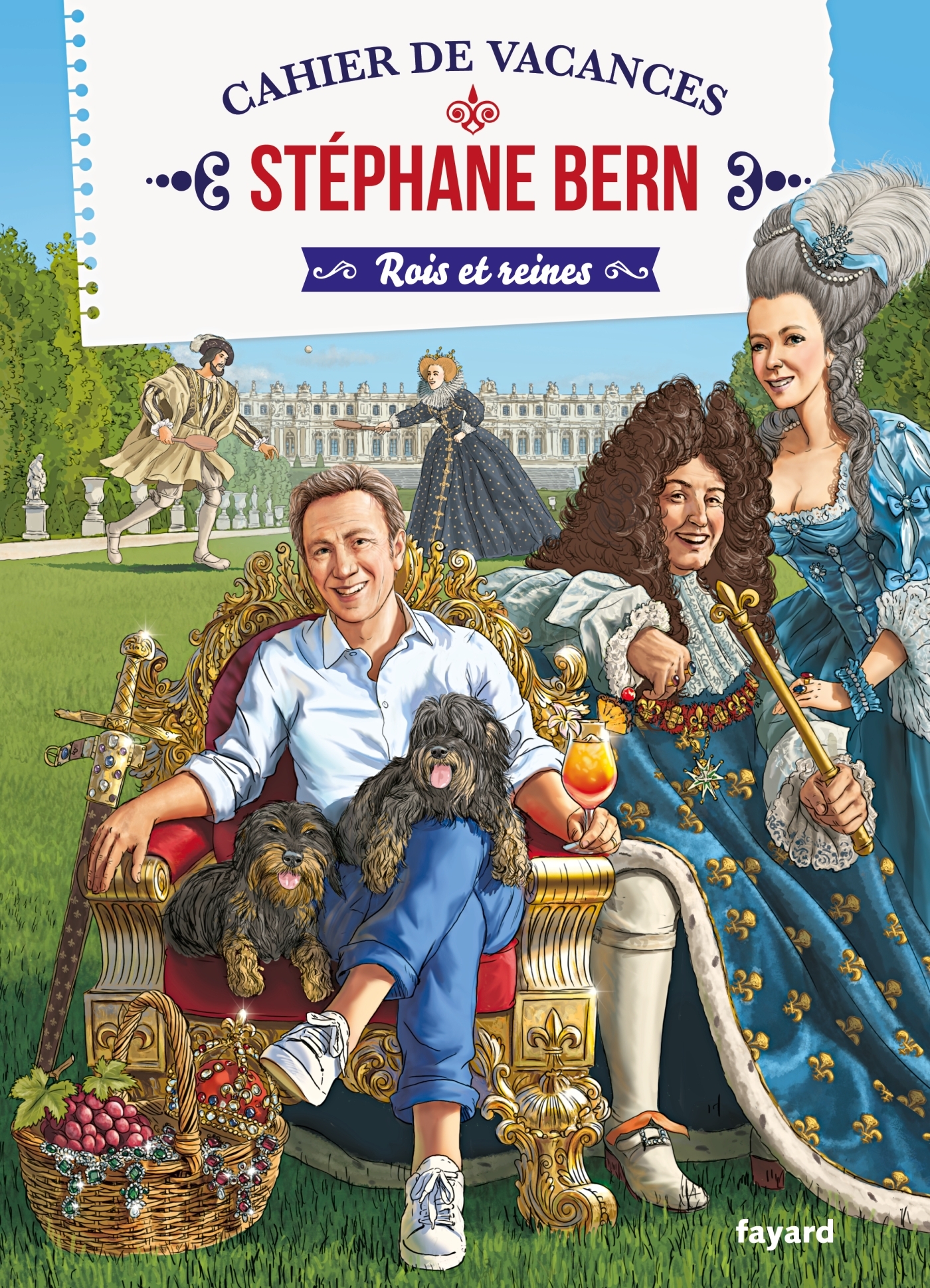 Cahier de vacances 2026 Rois et Reines - Stéphane Bern - FAYARD