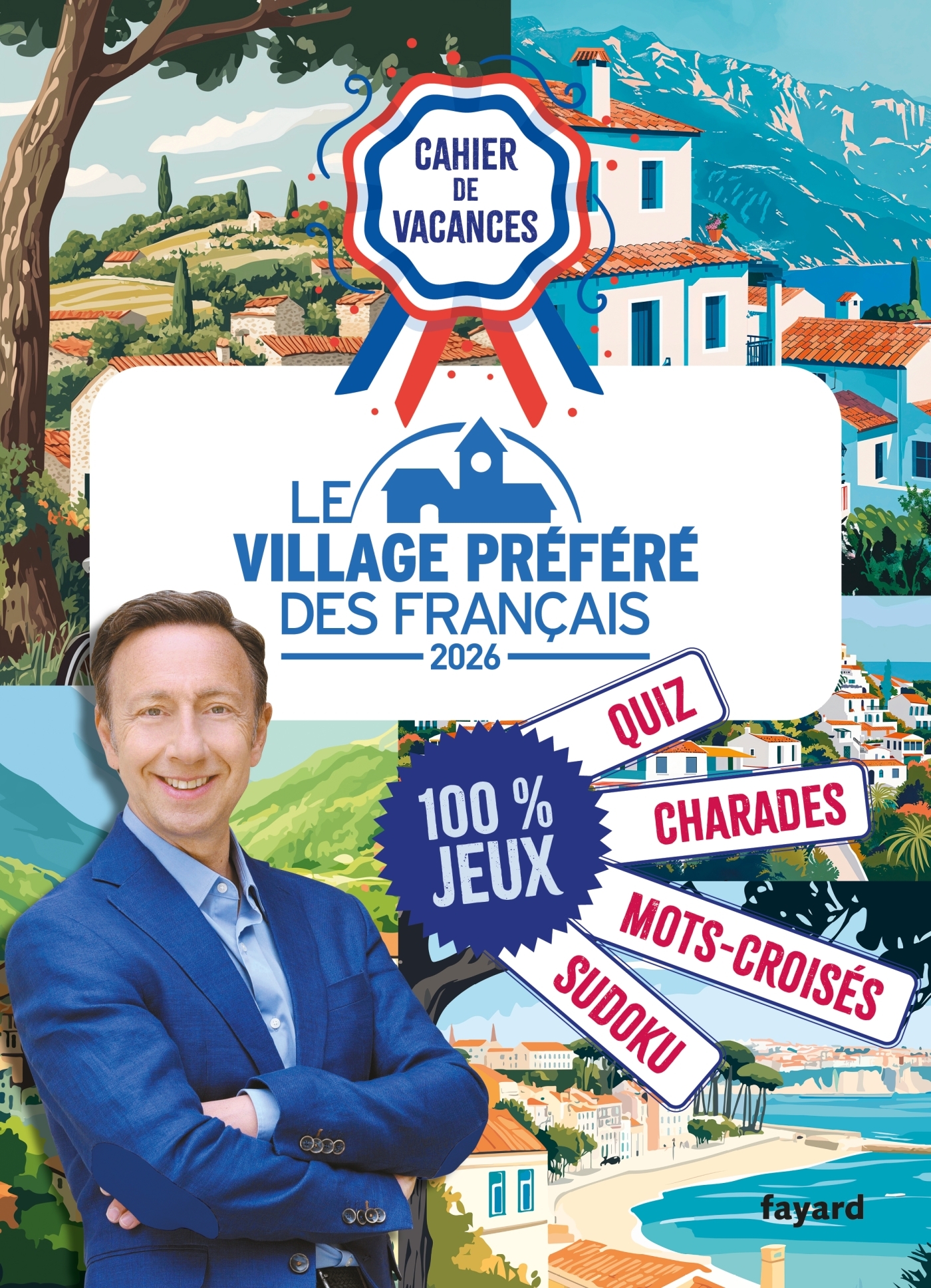 Cahier de vacances "Le Village préféré des Français 2026" - Stéphane Bern - FAYARD