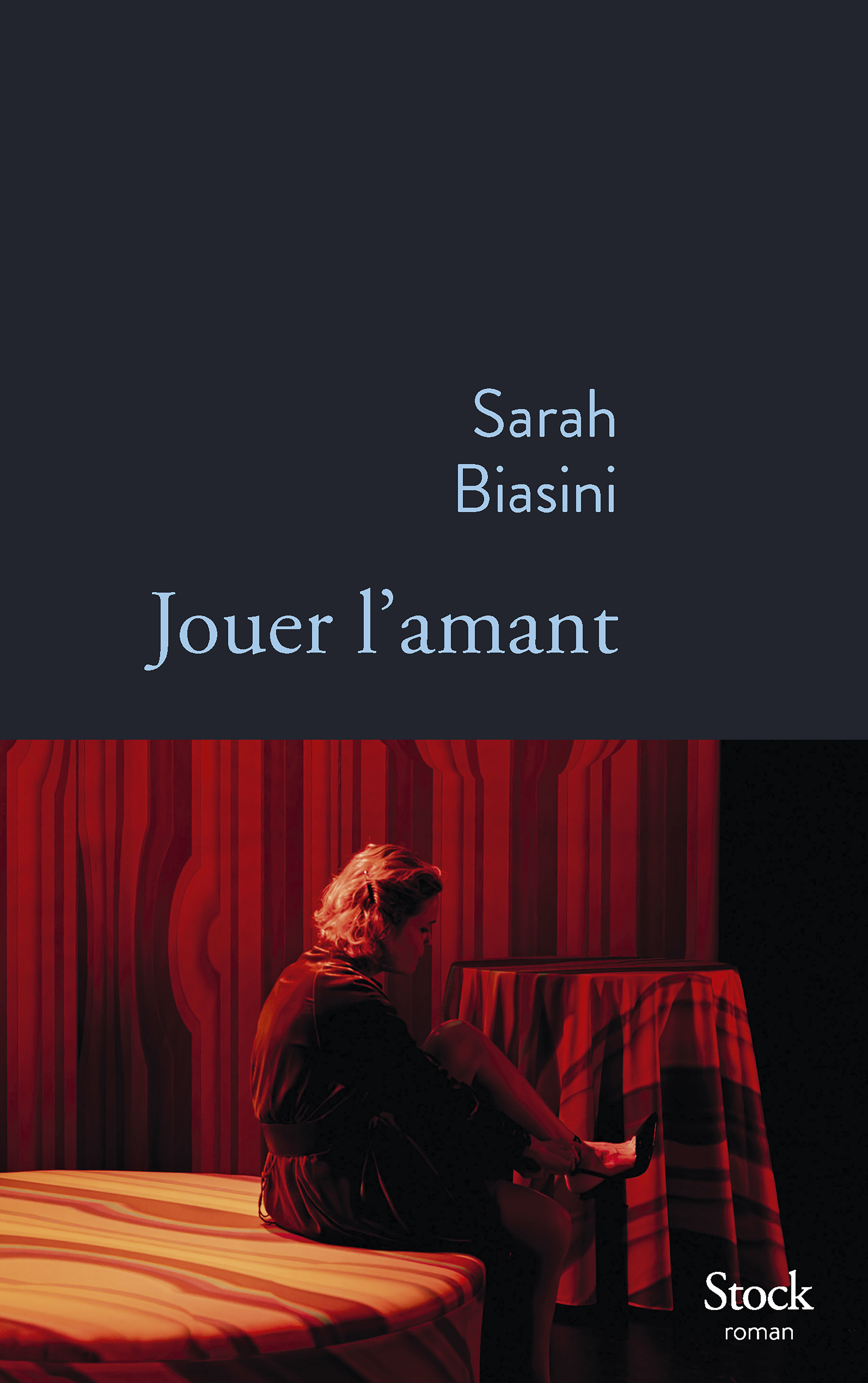 Jouer l'amant - Sarah Biasini - STOCK