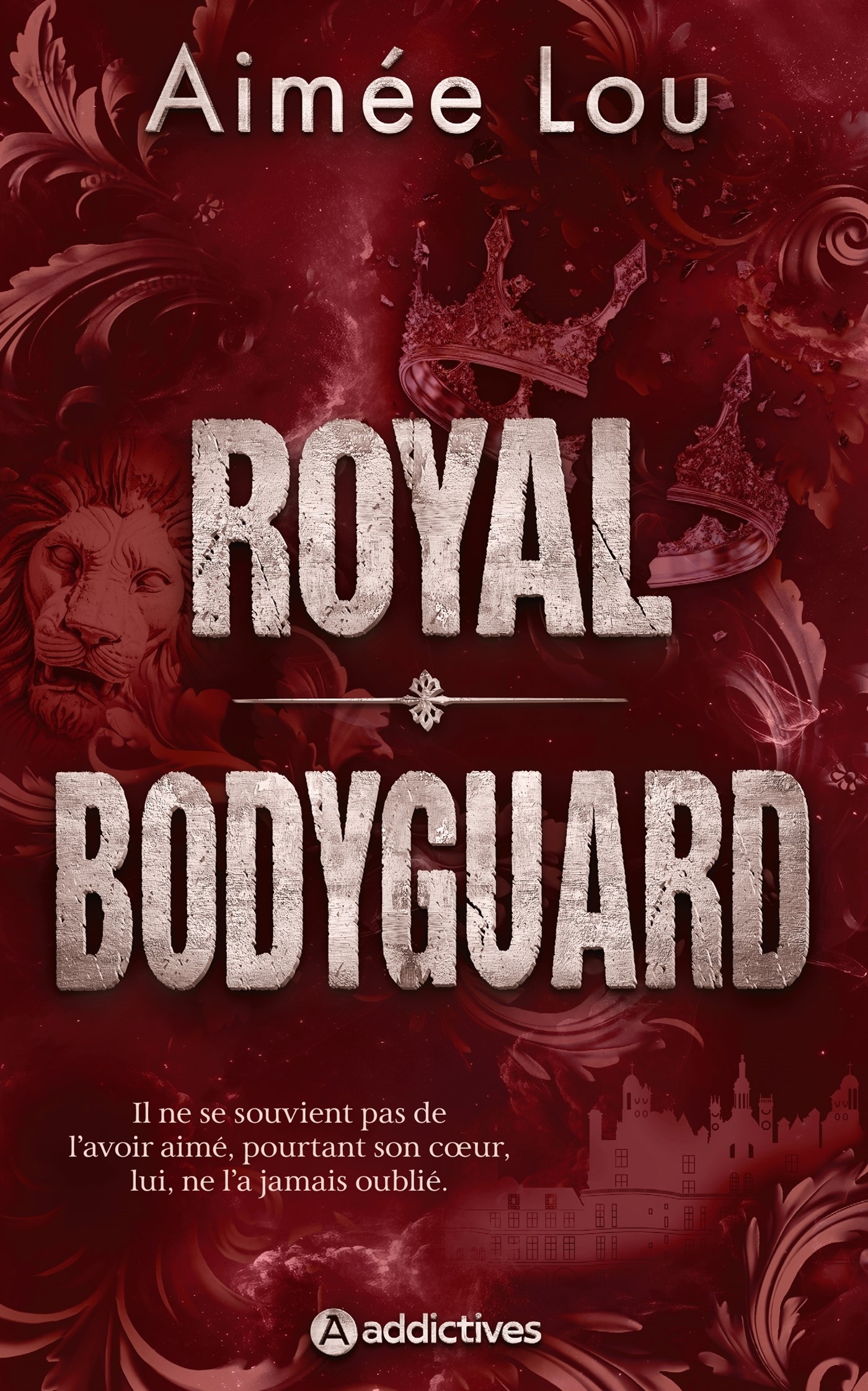 Royal Bodyguard - Aimée LOU - ADDICTIVES