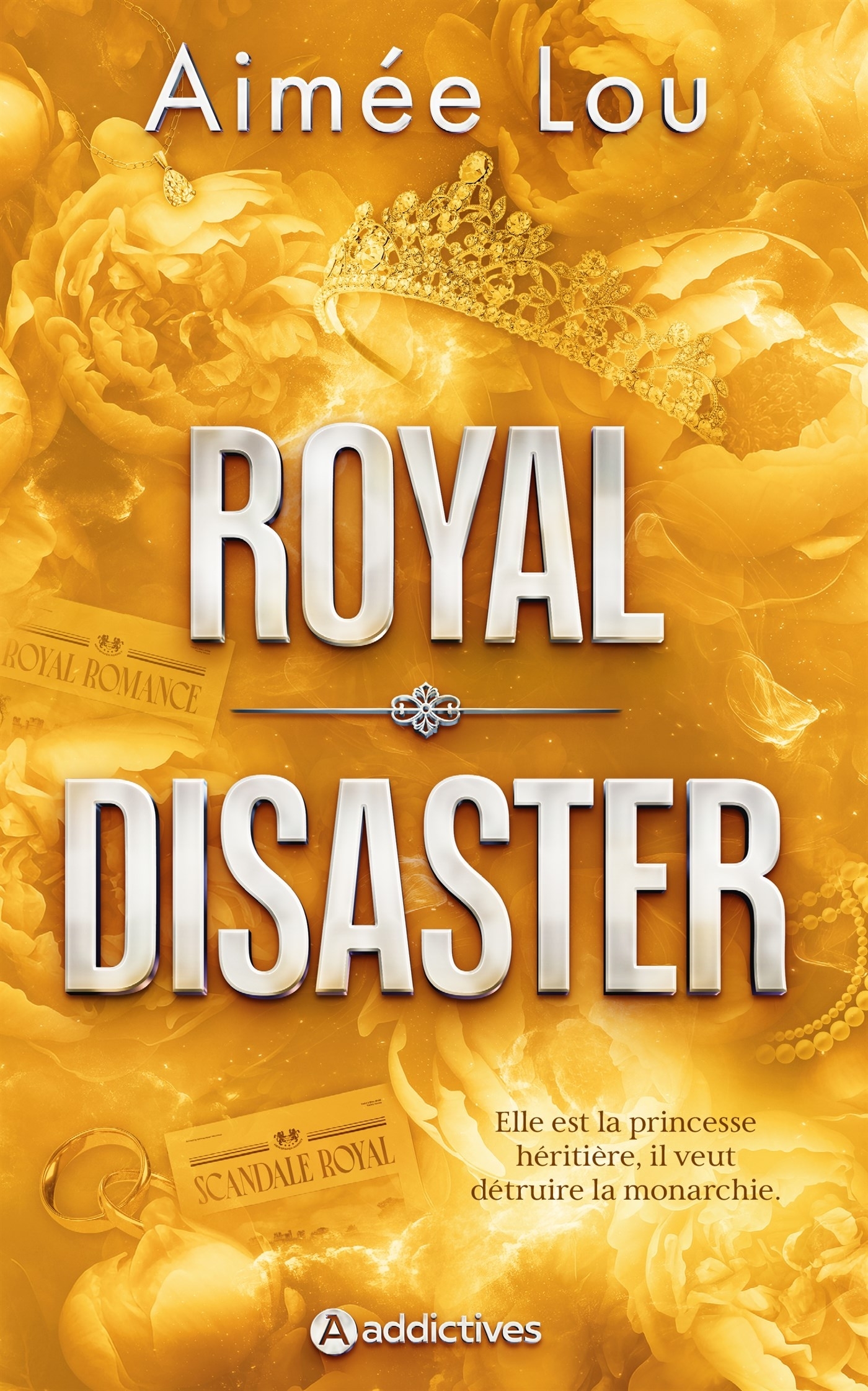 Royal Disaster - Aimée LOU - ADDICTIVES