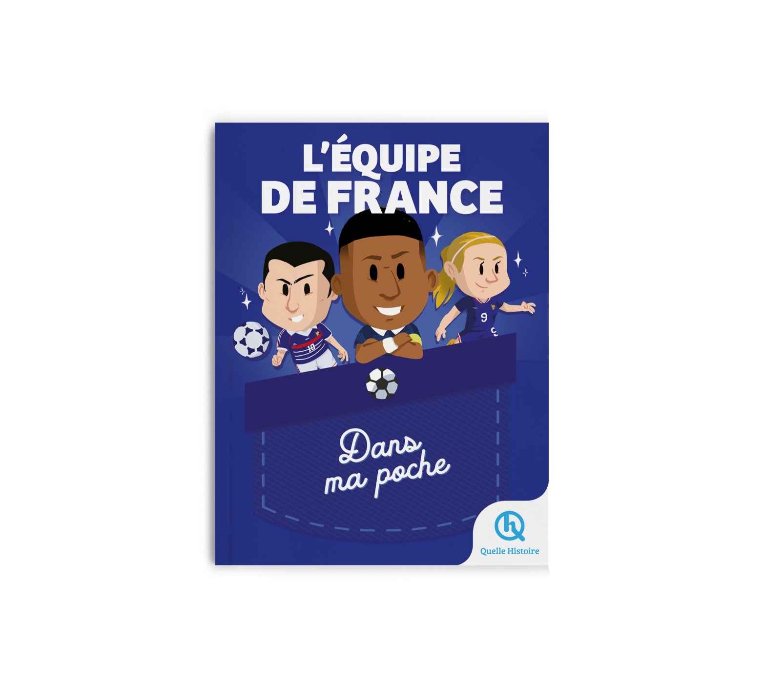 L'équipe de France - Dans ma poche - Patricia Crété - QUELLE HISTOIRE