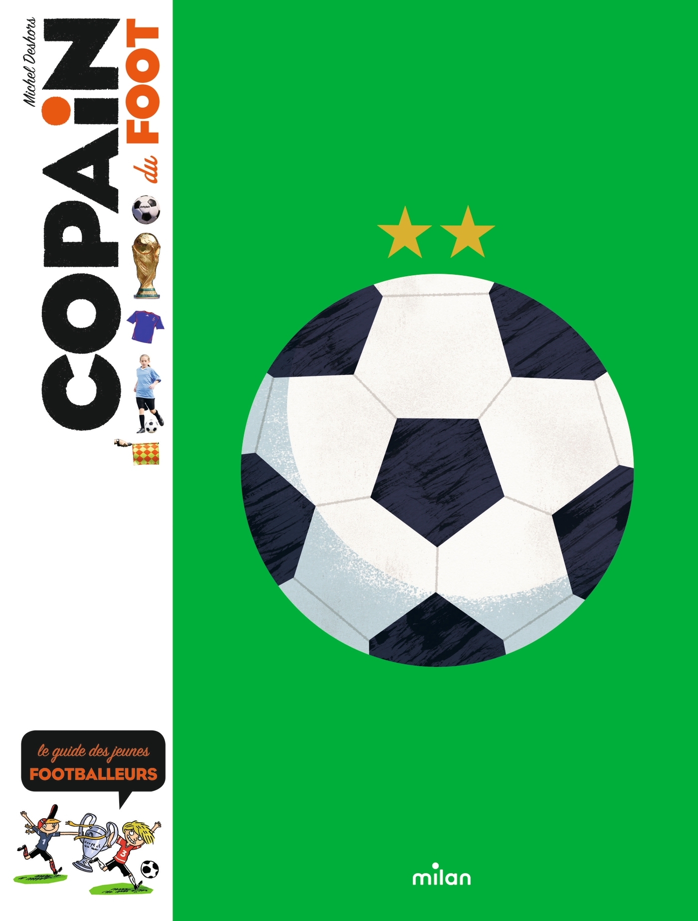 COPAIN - Copain du foot - Dès 8 ans - Michel Deshors - MILAN