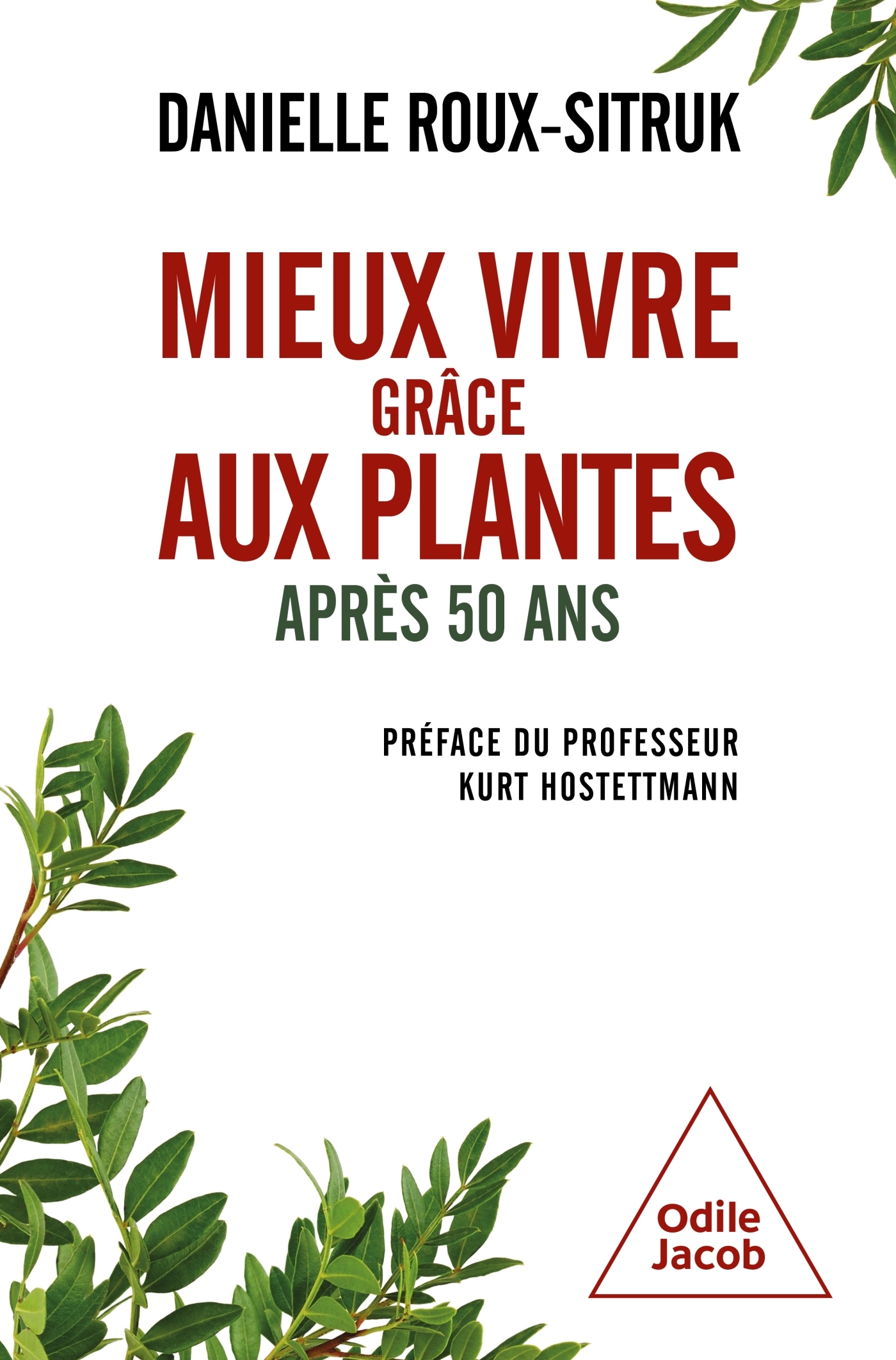 Mieux vivre grâce aux plantes - Danielle Roux,  Danielle ROUX, Danielle Roux-Sitruk - JACOB