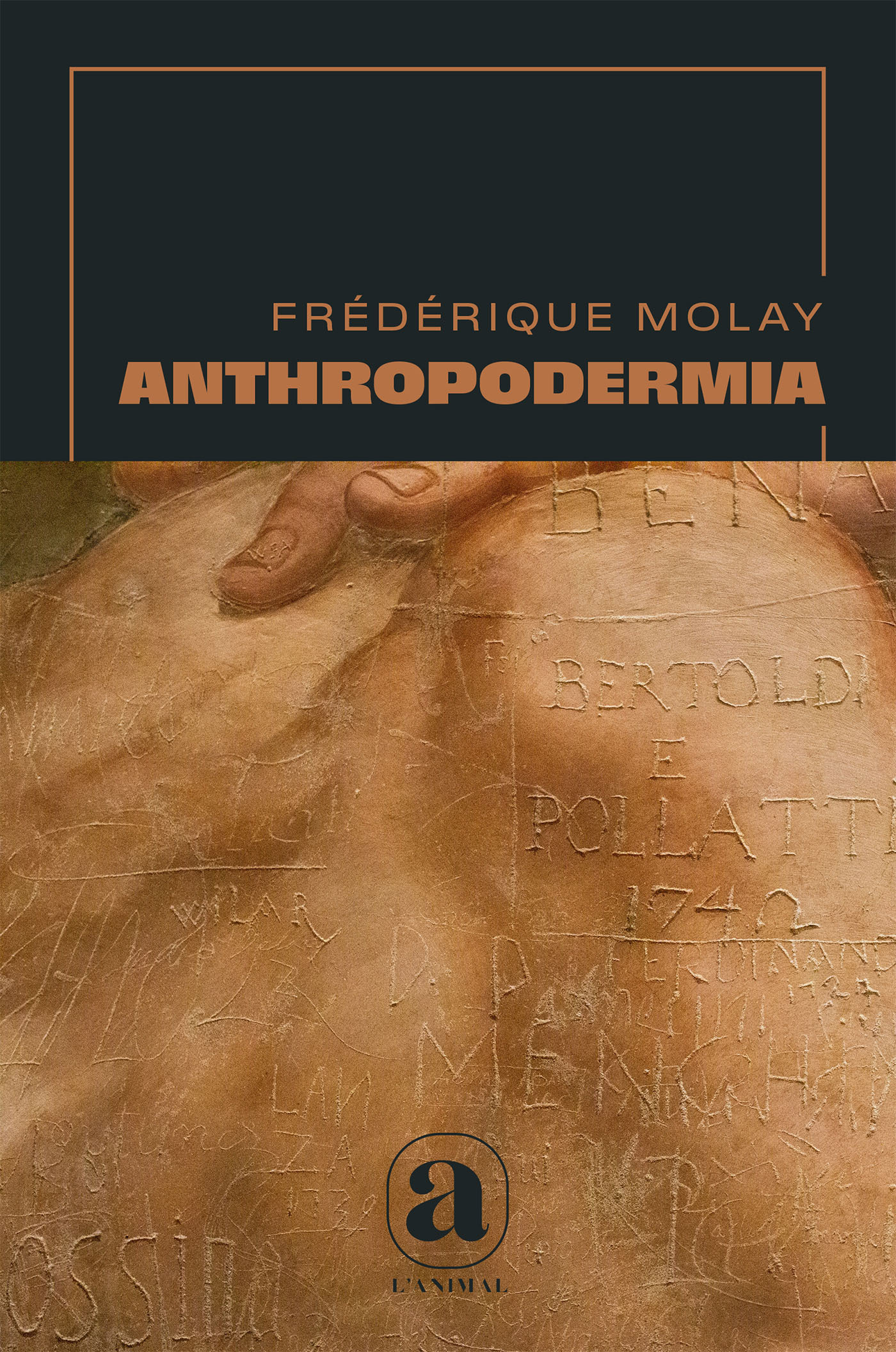 Anthropodermia - Frédérique Molay - LANIMAL