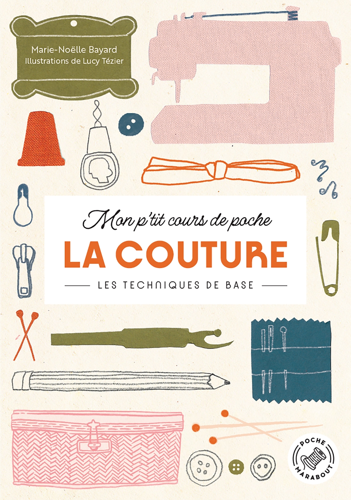 Mon p'tit cours de Poche : La couture - Marie-Noëlle Bayard - MARABOUT