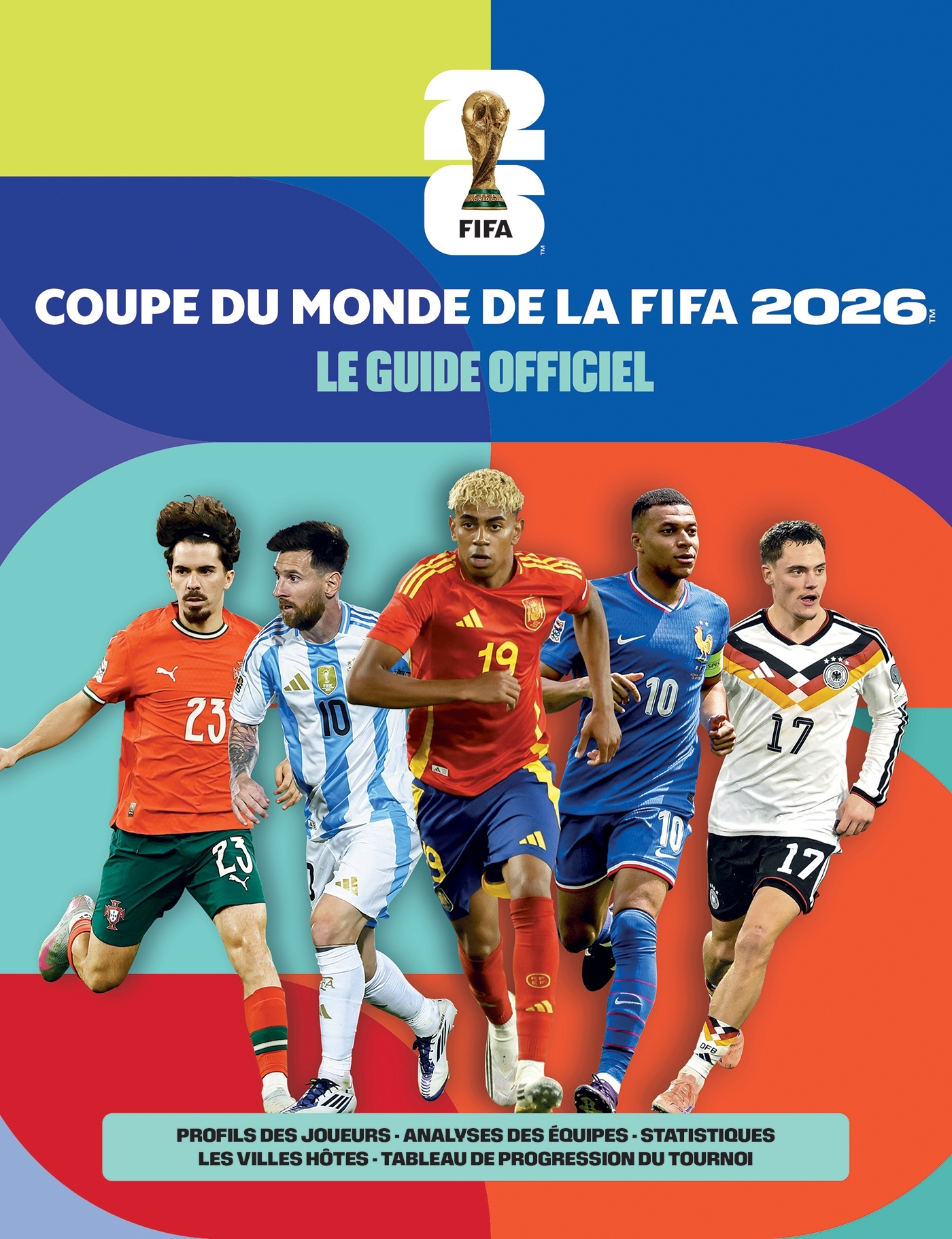 Le guide officiel de la Coupe du Monde de la FIFA 2026 -  - MARABOUT