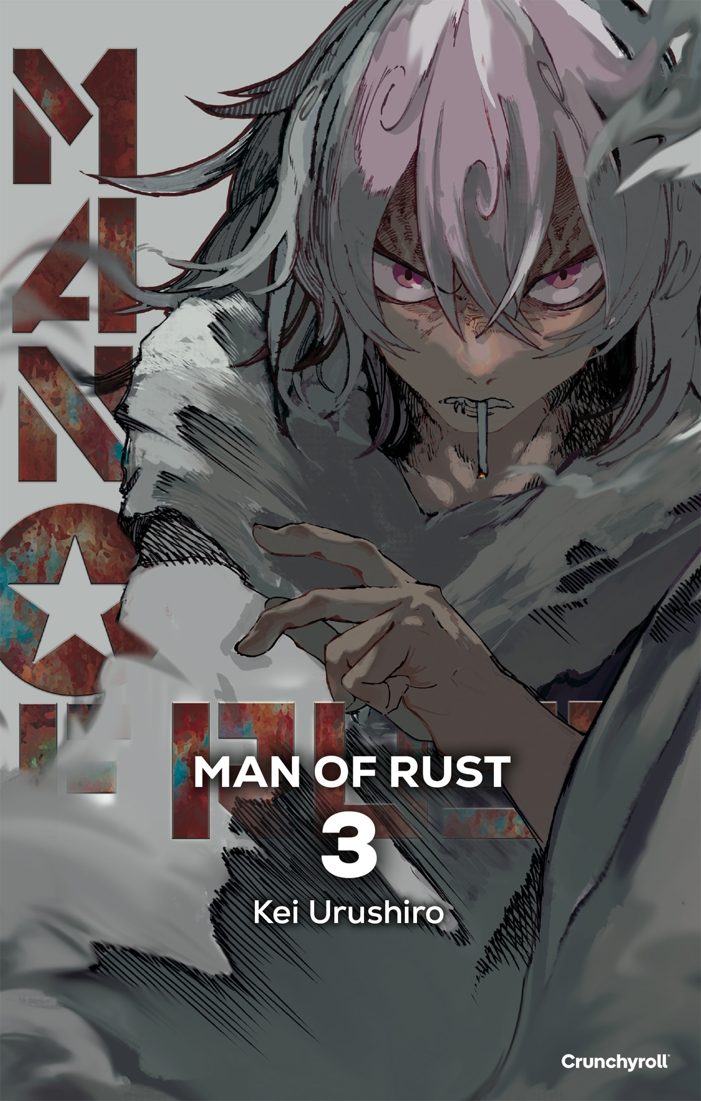 Man of Rust - T03 - Kei Urushiro - CRUNCHYROLL
