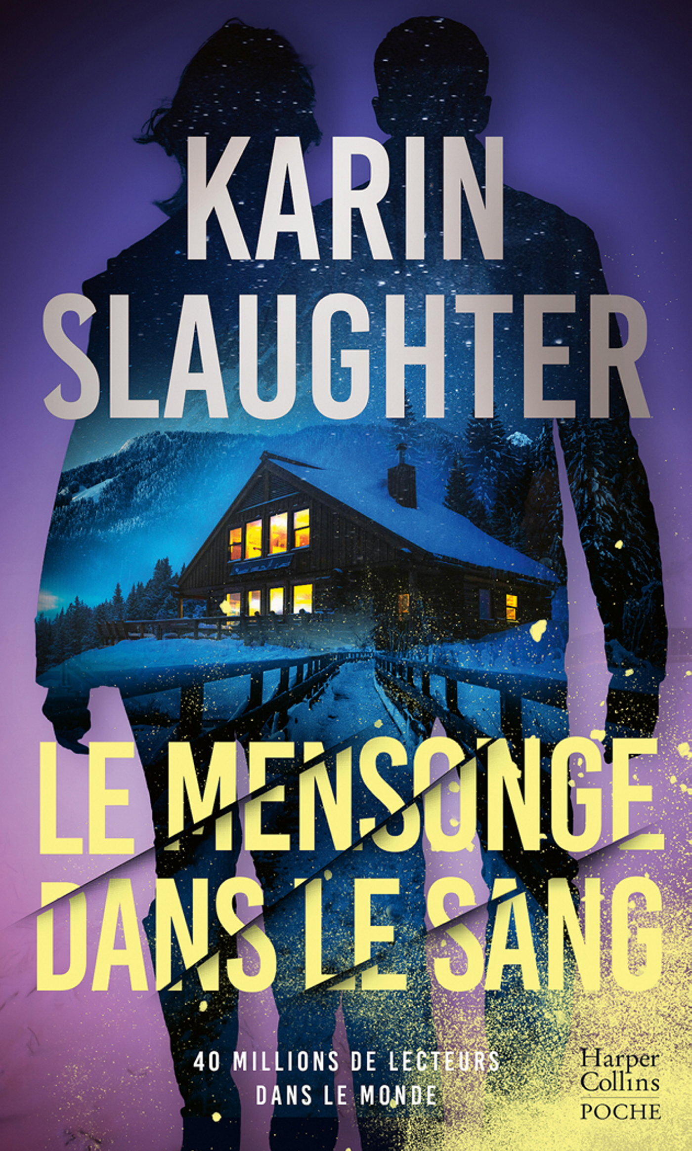 Le Mensonge dans le sang - Karin Slaughter - HARPERCOLLINS