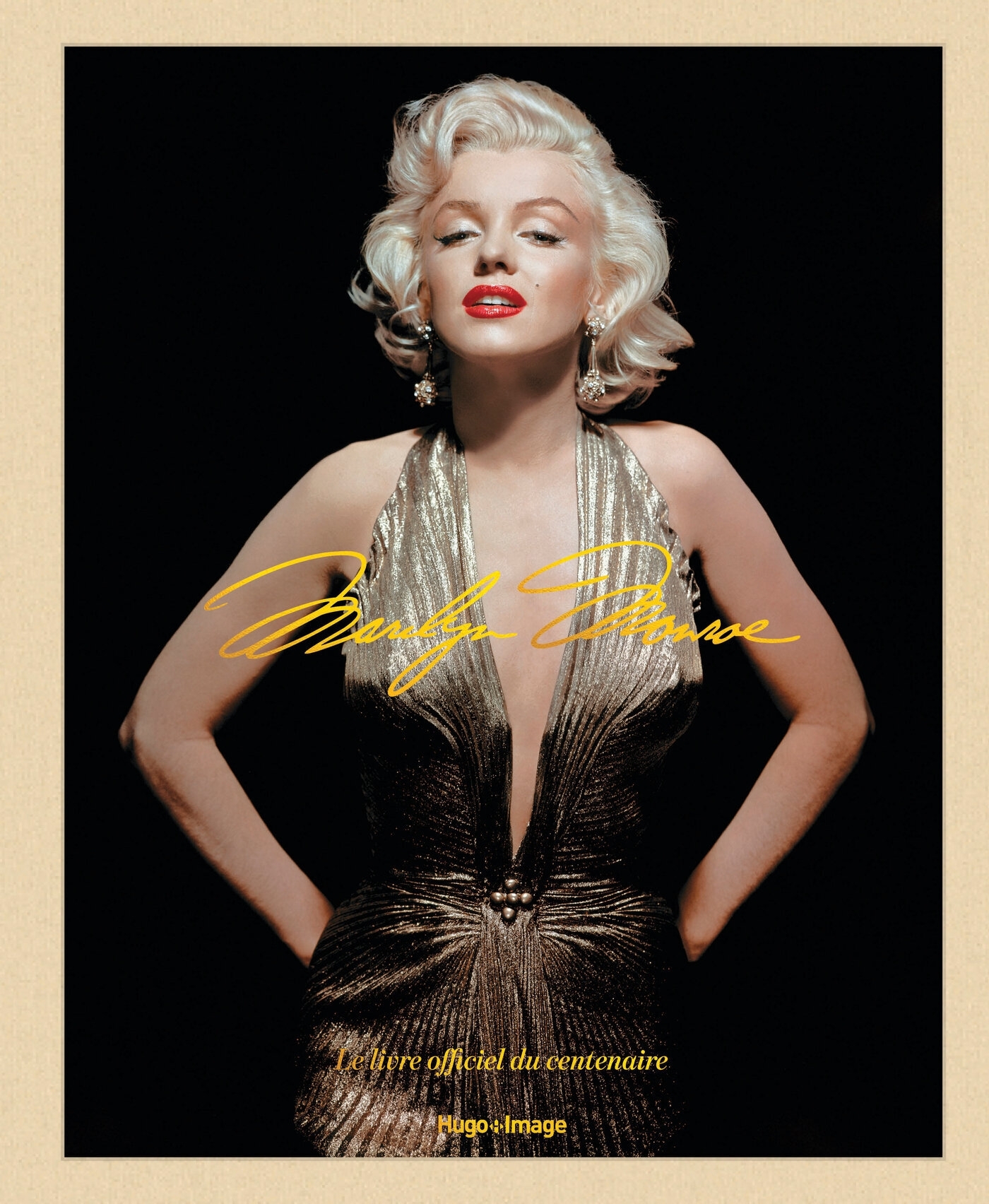 Marilyn Monroe : Le livre officiel du centenaire -  ACC Art Books - HUGO IMAGE