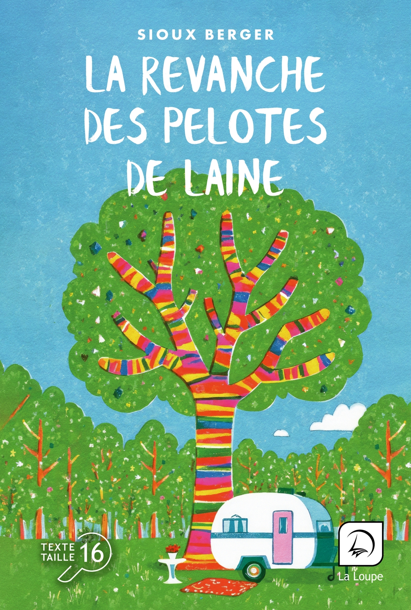La Revanche des pelotes de laine - Sioux Berger - DE LA LOUPE
