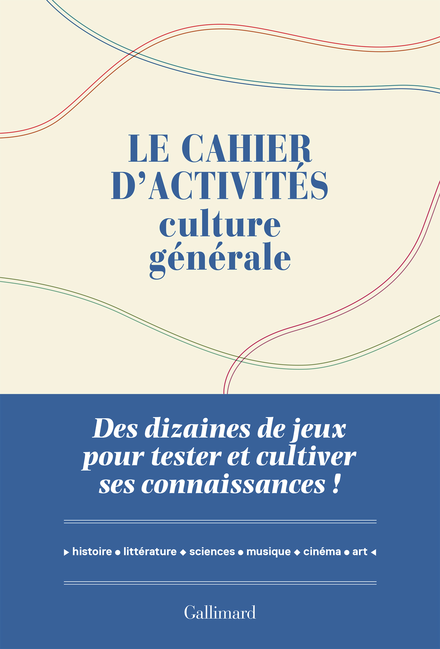 Le cahier d'activités culture générale -  LAURE BOYER, Laure Boyer - GALLIM LOISIRS