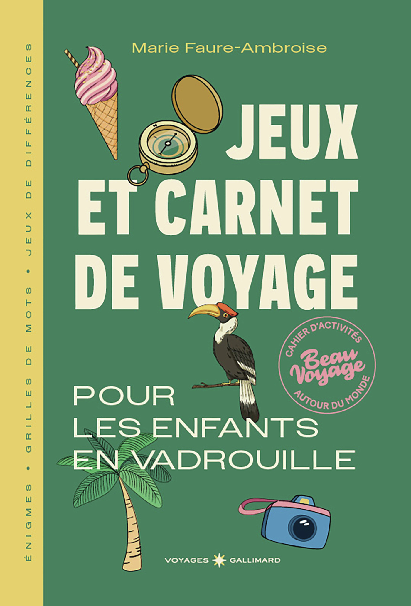 Jeux et carnet de voyage -  MARIE FAURE AMBROISE, Marie Faure Ambroise, Marie Faure-Ambroise - GALLIM LOISIRS