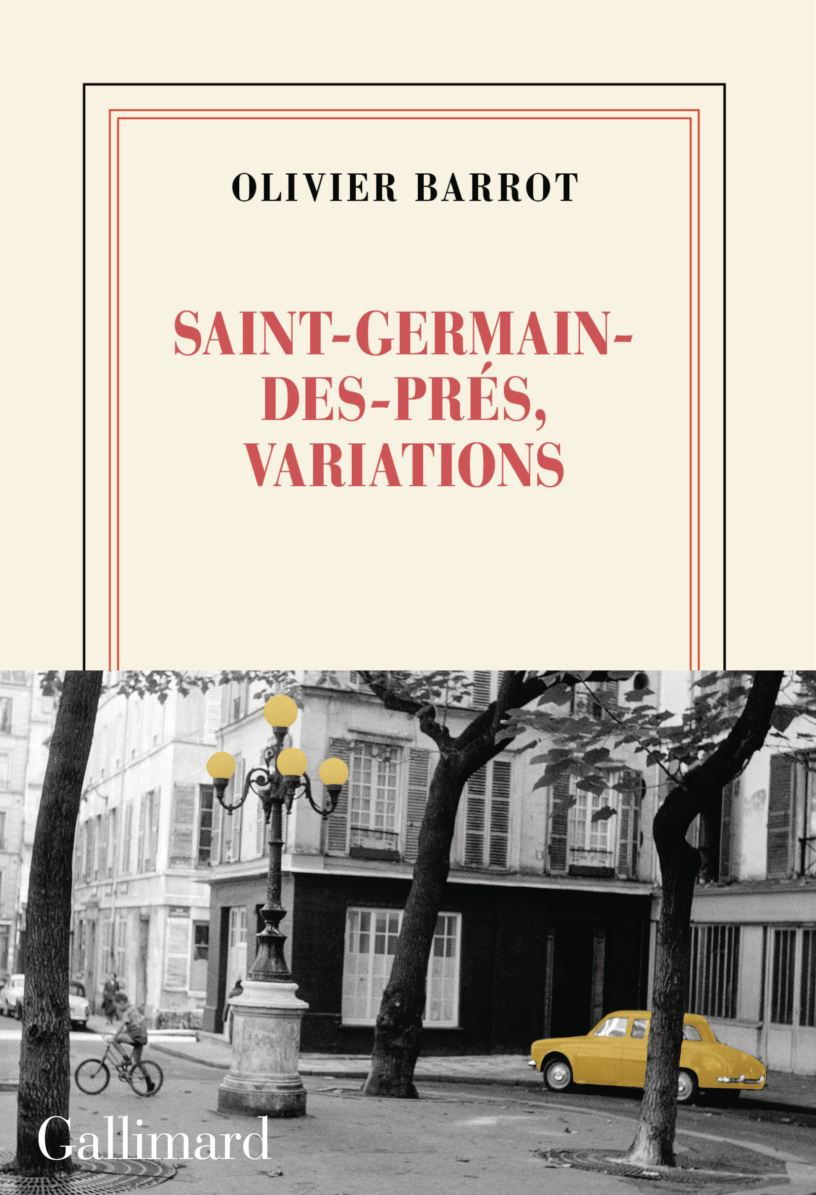 Saint-Germain-des-Prés, variations - Olivier Barrot - GALLIMARD