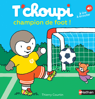 T'choupi champion de foot ! - COURTIN THIERRY - NATHAN