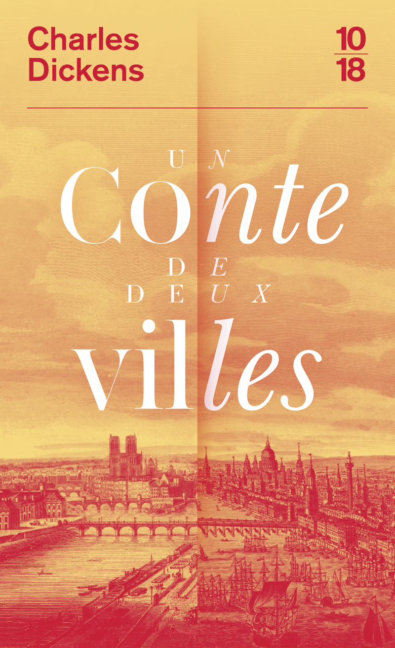 Un conte de deux villes - Charles Dickens - 10 X 18