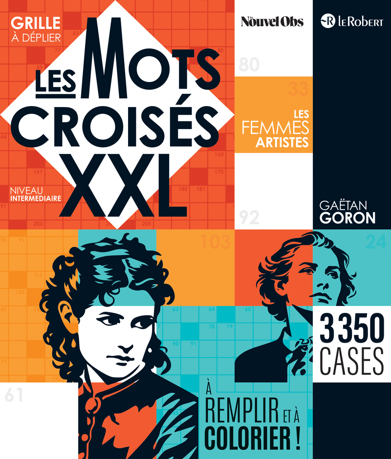 Les mots croisés XXL - Les femmes artistes -  Collectif, Gaëtan Goron - LE ROBERT