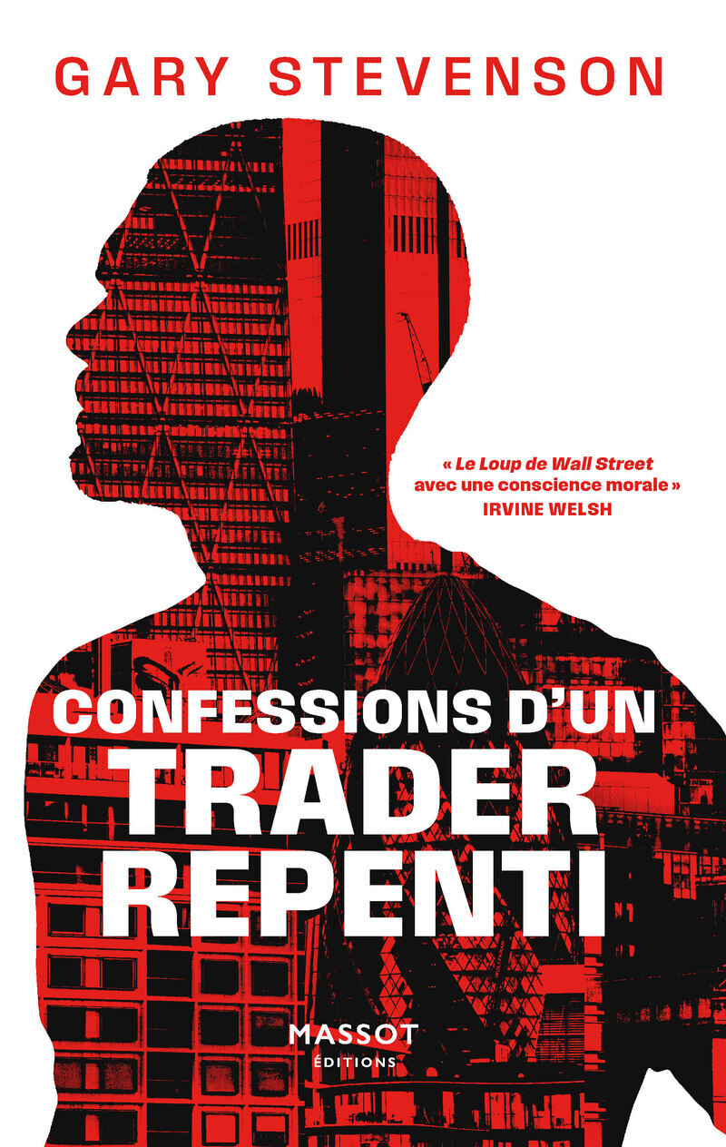 Confessions d'un trader repenti - Gary Stevenson, Carole Delporte - MASSOT EDITION