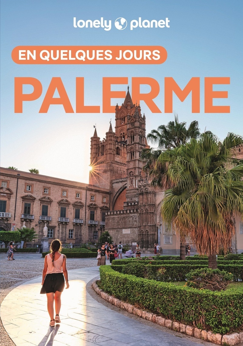 Palerme En quelques jours 3ed -  Lonely Planet - LONELY PLANET