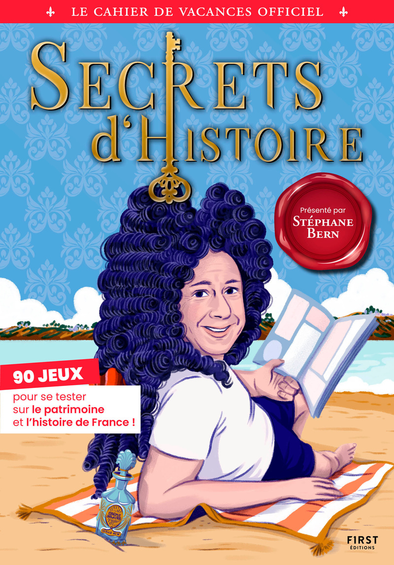 Le Cahier de vacances officiel Secrets d'Histoire 2026 - 90 jeux pour se tester sur le patrimoine et l'histoire de France ! - Valérie Cluzel, Stéphane Bern - FIRST