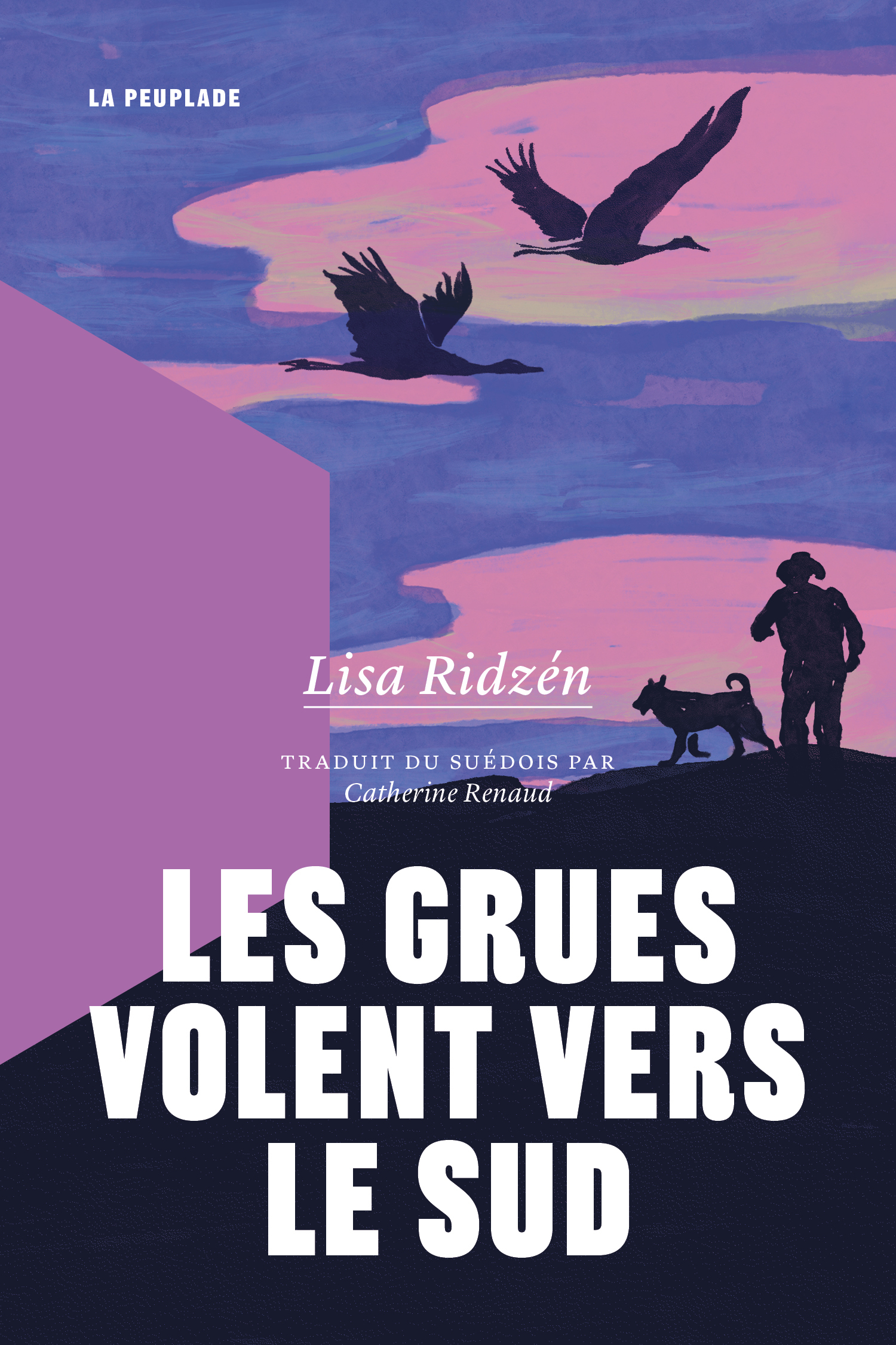 Les grues volent vers le sud - Lisa Ridzén - LA PEUPLADE