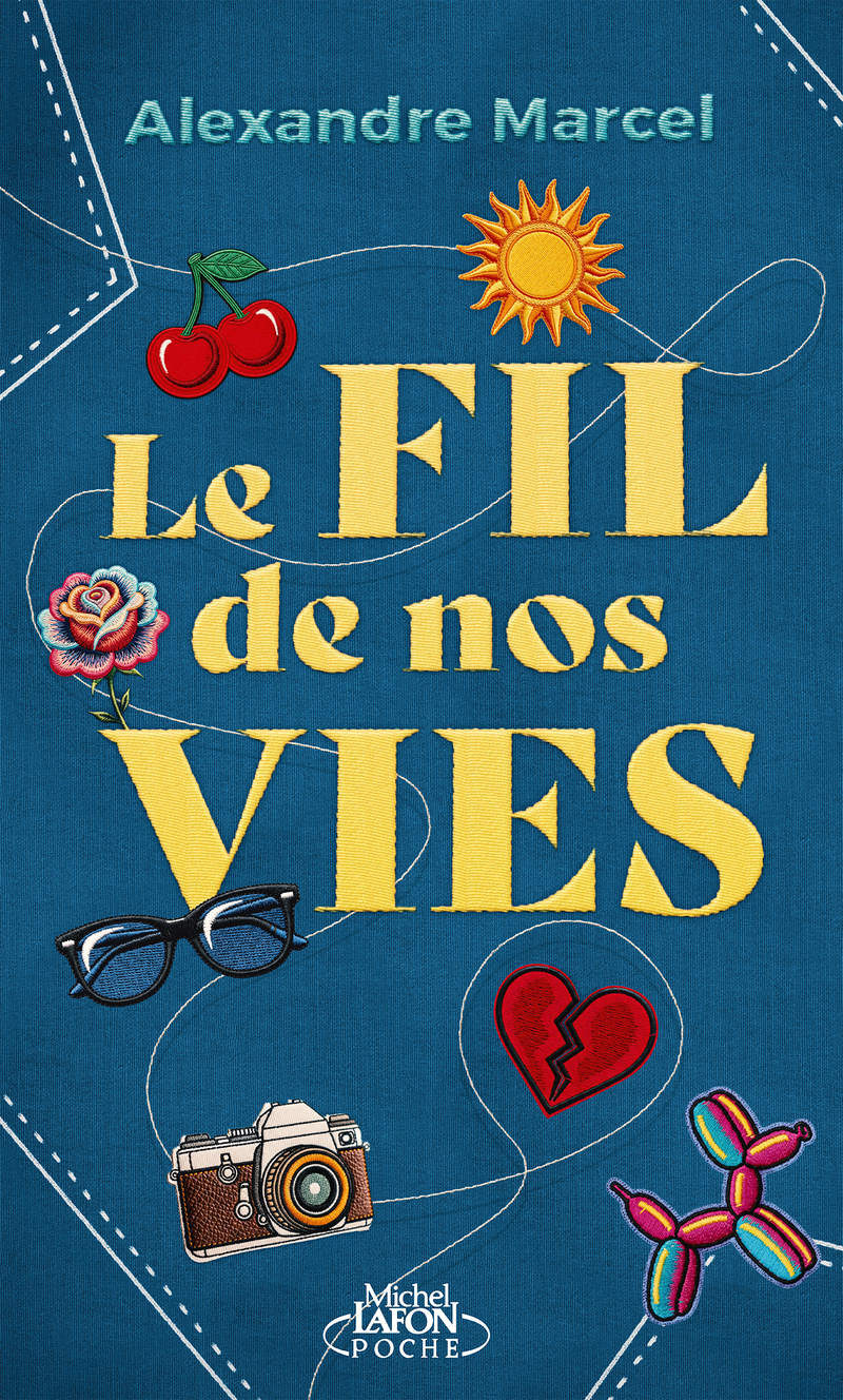 Le Fil de nos vies - Alexandre Marcel - MICHEL LAFON PO