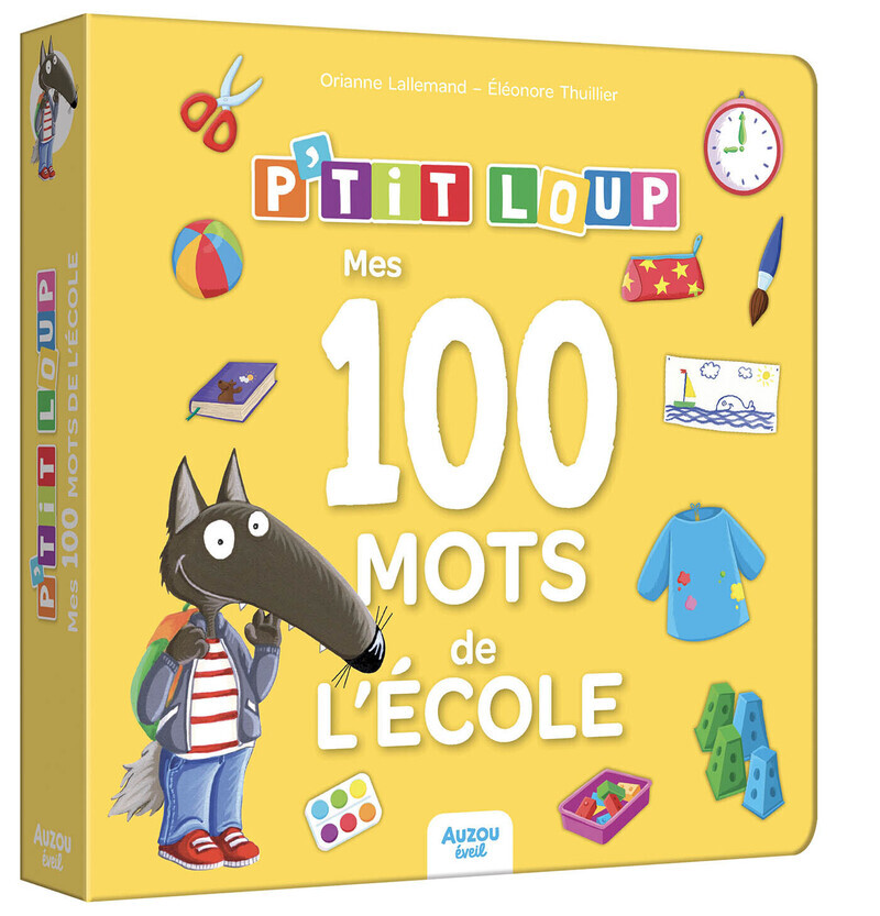 P'tit loup - mes 100 mots de l'école - Orianne LALLEMAND - AUZOU