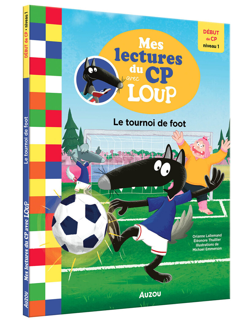 Mes lectures du cp avec loup - le tournoi de foot -  - AUZOU